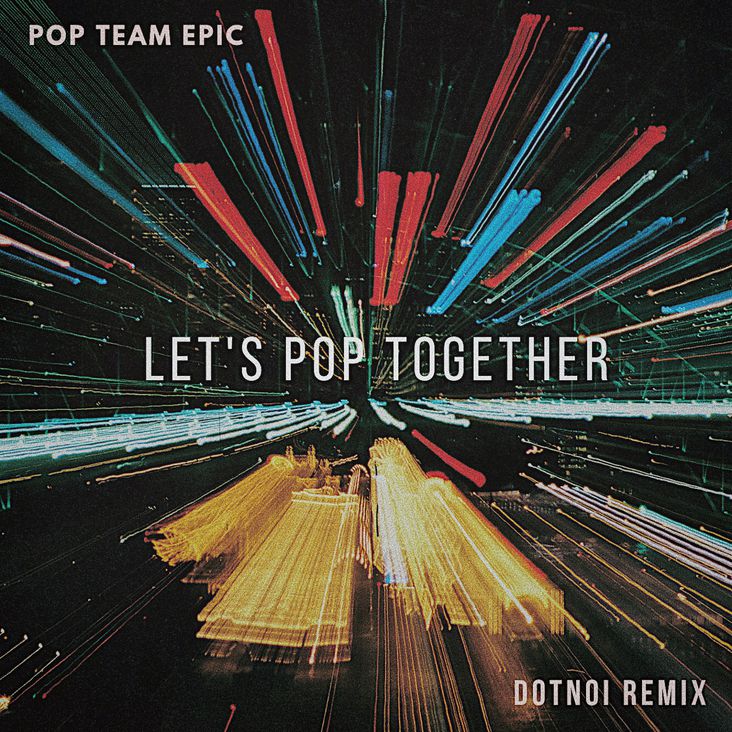Let S Pop Together